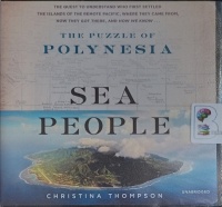 The Puzzle of Polynesia - Sea People written by Christina Thompson performed by Susan Lyons on Audio CD (Unabridged)